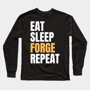 Eat Sleep Forge Repeat Long Sleeve T-Shirt